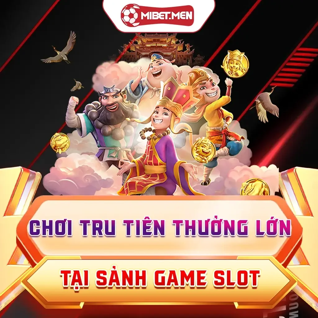 Chơi Tru Tiên MIBET Chinh Phục Tiên Giới Ăn Thưởng Lớn