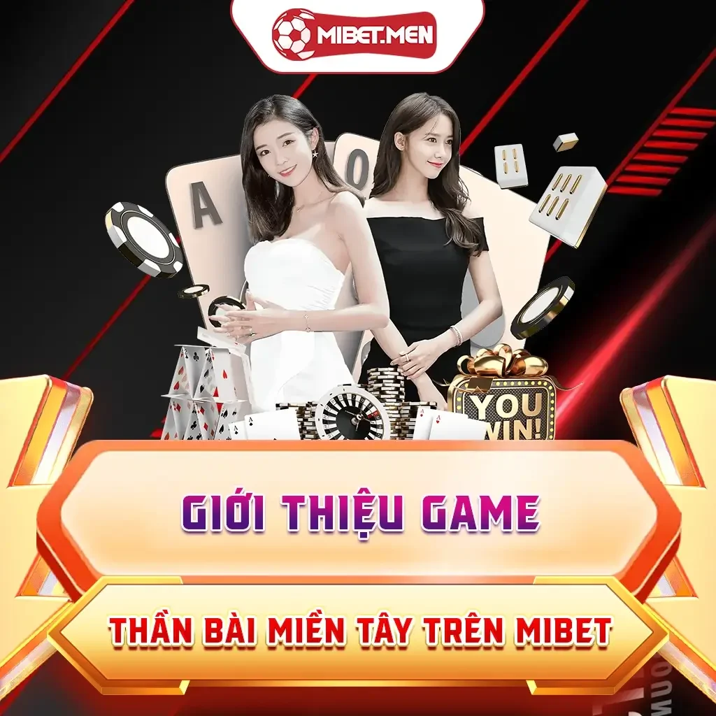 Giới Thiệu Game Thần Bài Miền Tây MIBET
